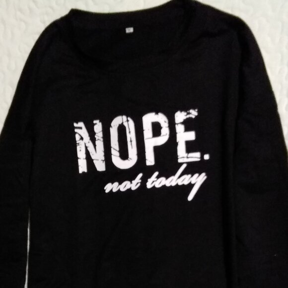 Unbranded Sweatshirt Women's Size M. Black with "Nope Not Today. " Men's - Picture 2 of 6